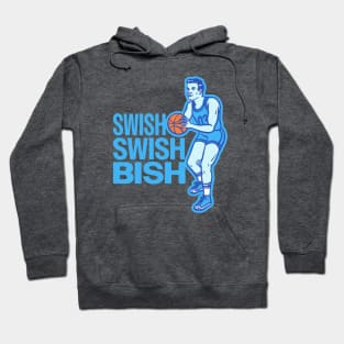 Swish Swish Bish - Trash Talk Basketball Hoodie